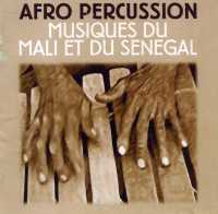 afro percussion - Musiques du Mali et du S&eacute;n&eacute;gal